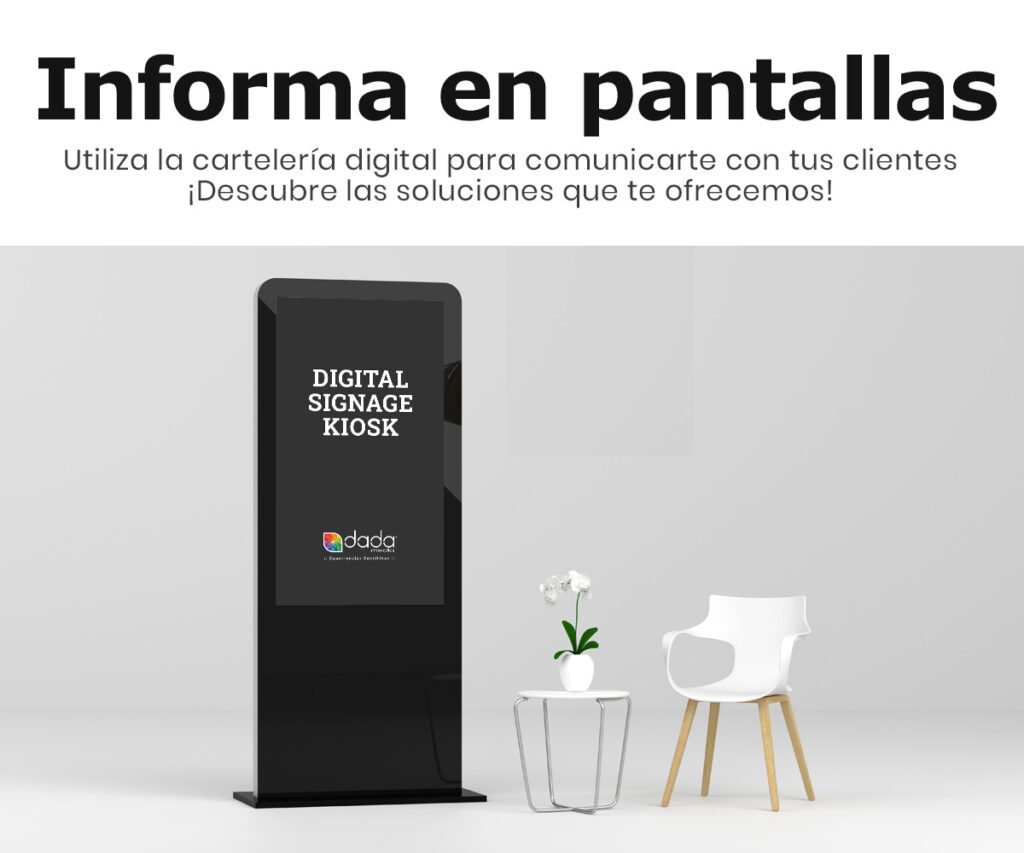 Digital Signage-Cartelería Digital-dada media Agencia de Comunicación DIGITALIZA TU NEGOCIO Web | eCommerce | Marketing Online | Digital Signage | Multimedia